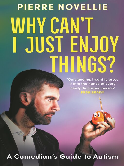 Title details for Why Can't I Just Enjoy Things? by Pierre Novellie - Wait list